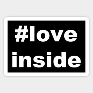 #love inside Magnet
